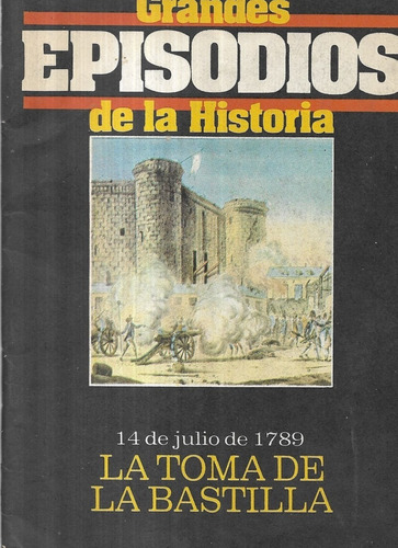 La Toma De La Bastilla / Grandes Episodios Historia