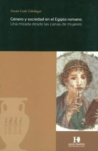 Libro Género Y Sociedad En El Egipto Romano. Una Mirada Des