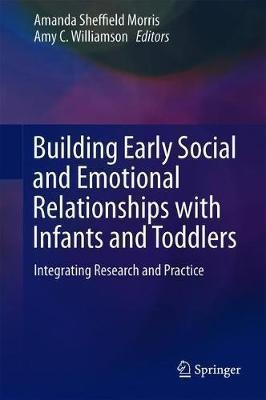 Building Early Social And Emotional Relationships With In...