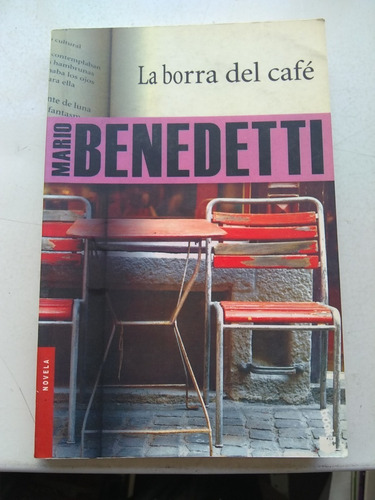 La Borra Del Cafe . Mario Benedetti - Zona Recoleta Y Envíos