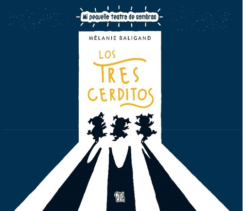 Libro Los Tres Cerditos - Mélanie Baligand - Capicúa