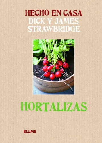 Strawbridge: Hecho En Casa 1 - Hortalizas