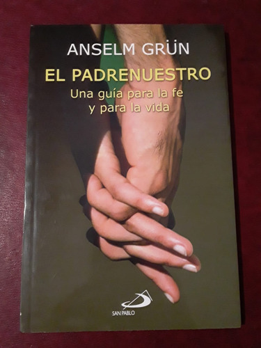 El Padre Nuestro De Anselmo Grun Nuevo Edit San Pablo