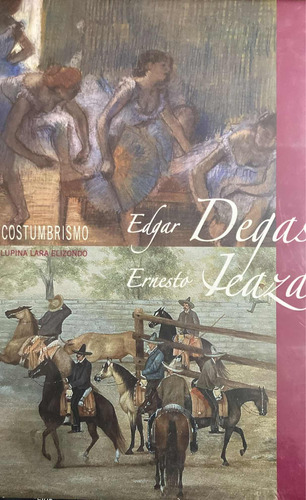 Edgar Degas Y Ernesto Icaza
