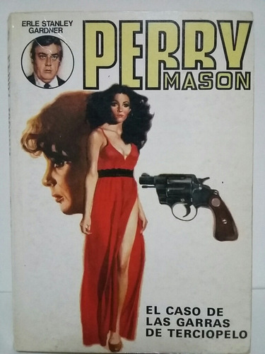 Perry Mason. El Caso De Las Garras De Terciopelo. E. Gardner