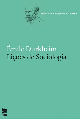 Lições de Sociologia, de Durkheim, Émile. Série Coleção Biblioteca do pensamento moderno Editora Wmf Martins Fontes Ltda, capa mole em português, 2013