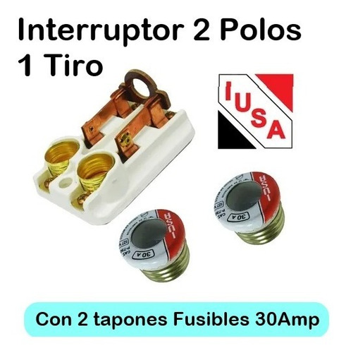Interruptor 2 Polos 1 Tiro Iusa Incluye 2 Fusibles Tapón