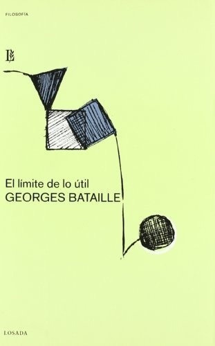 Limite De Lo Util, El - Georges Bataille
