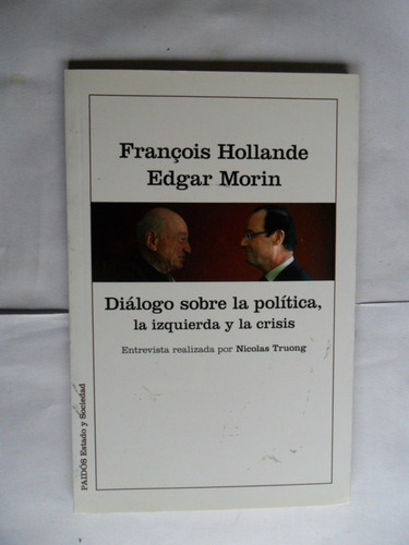 Diálogo Sobre La Política - Francois Hollande - Edgar Morin