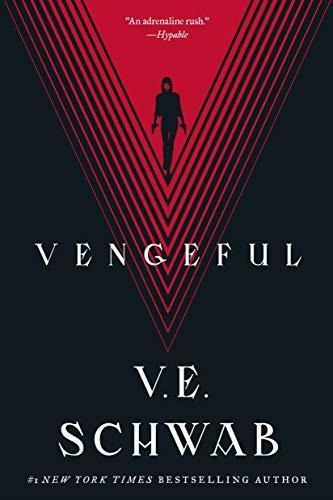 Villains 2: Vengeful - Tor Books    January 2020  -schwab, V