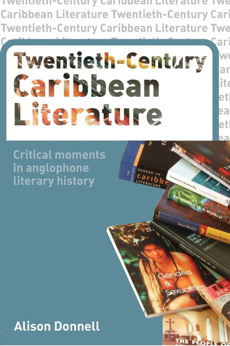 Libro: Twentieth-century Caribbean Literature: Critical In