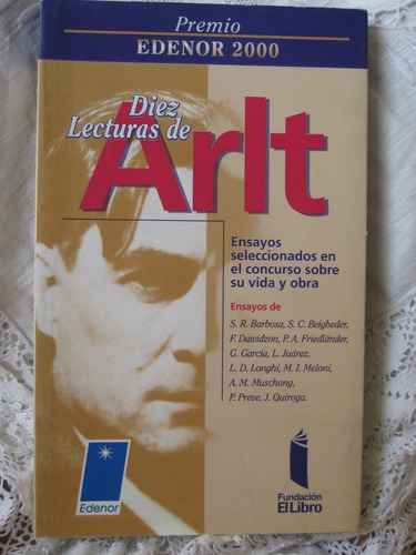 Diez Lecturas De Arlt  Premio Edenor