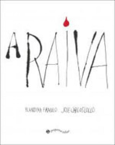 A Raiva, De Franco, Blandina. Editora Pequena Zahar, Capa Mole, Edição 1ª Edição - 2014 Em Português