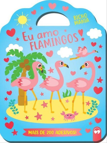 Eu amo Flamingos: Bicho Mania, de Machado, Viviane. Editora Vale Das Letras, capa mole em português