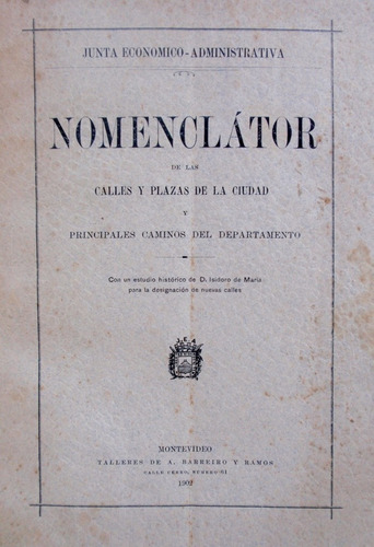Junta Montevideo Nomenclator Calles 1902 Por I . De Maria