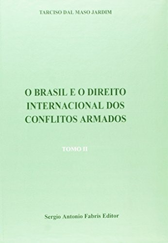Libro Brasil E O Direito Internacional Dos Conflitos Armados