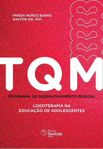 TQM, de GastónDel Rio y FriedaMuñoz. Editorial busca sentido, tapa blanda en portugués, 2022