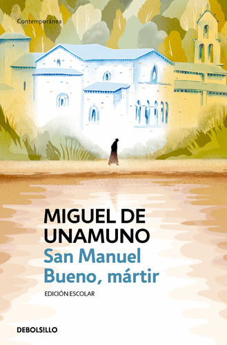 San Manuel Bueno Martir Edicion Escolar - Unamuno,miguel De