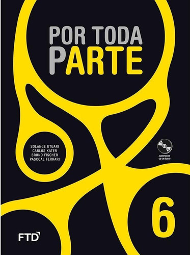 Por Toda Parte - Artes - 6º Ano, De Solange Dos Santos Utuari. Editora Ftd, Capa Mole Em Português, 2016