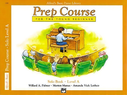Prep Course Solo Book, Bk A : For The Young Beginner, De Willard A Palmer. Editorial Alfred Music, Tapa Blanda En Inglés