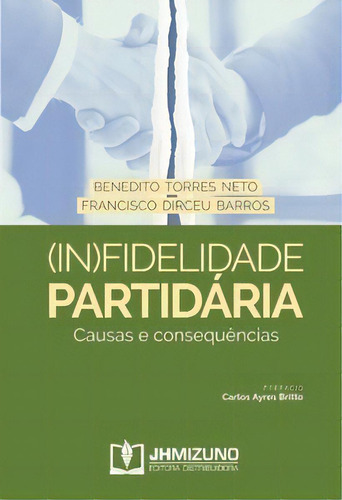 (in)fidelidade Partidária, De Barros Dirceu. Editora Jh Mizuno Em Português