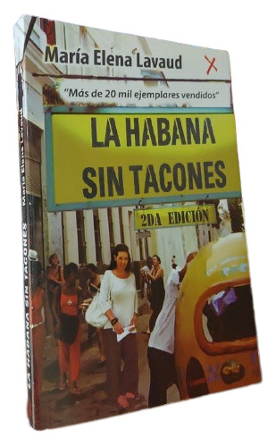Libro: La Habana Sin Tacones - María Elena Lavaud