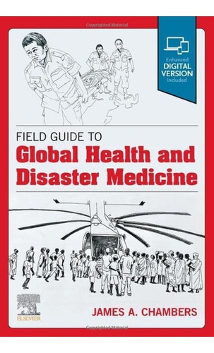 Libro:  Field Guide To Global Health & Disaster Medicine