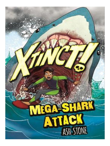 Xtinct!: Mega-shark Attack - Ash Stone. Eb08