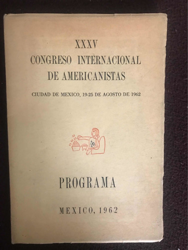 Xxxv Congreso Internacional De Americanistas México 1962