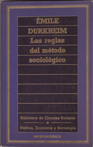 Las Reglas Del Método Sociológico - Émile Durkheim 