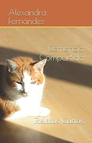 Demencia Compartida: Relatos Cortos (estampa Dominicana) (sp