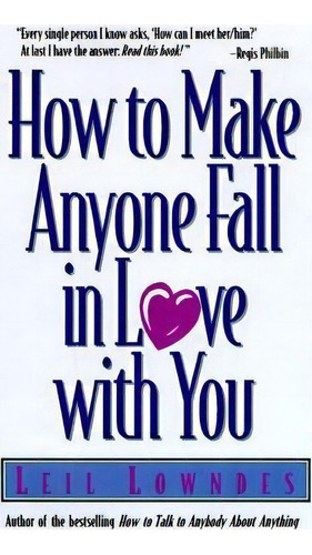 How To Make Anyone Fall In Love With You, De Leil Lowndes. Editorial Contemporary Books Inc, Tapa Blanda En Inglés