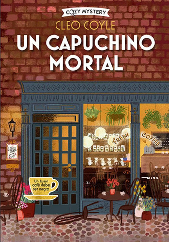 Un Capuchino Mortal (cozy Mystery), De Coyle, Cleo. Editorial Alma, Tapa Blanda, Edición 1 En Castellano, 2023