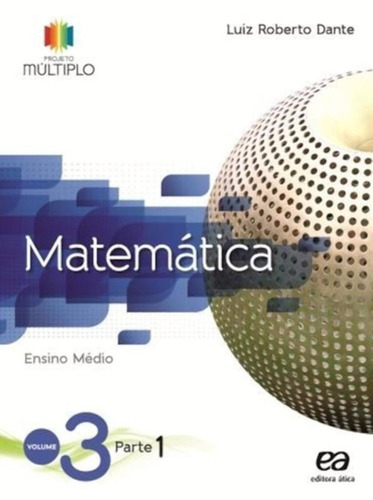Projeto Multiplo - Matemática - Volume 3, de Dante, Luiz Roberto. Série Projeto múltiplo Editora Somos Sistema de Ensino, capa mole em português, 2014