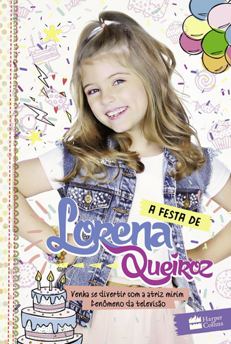A festa de Lorena Queiroz, de Queiroz, Lorena. Casa dos Livros Editora Ltda, capa mole em português, 2017