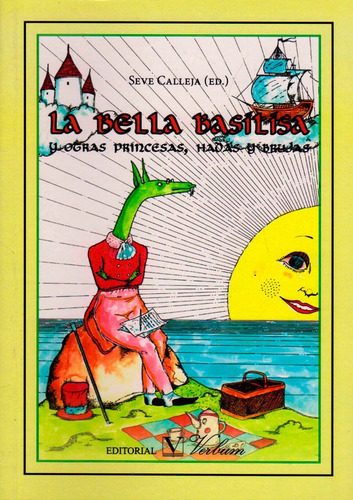 La Bella Basilisa Y Otras Princesas, Hadas Y Brujas, De Seve Calleja (ed.). Editorial Promolibro, Tapa Blanda, Edición 2013 En Español