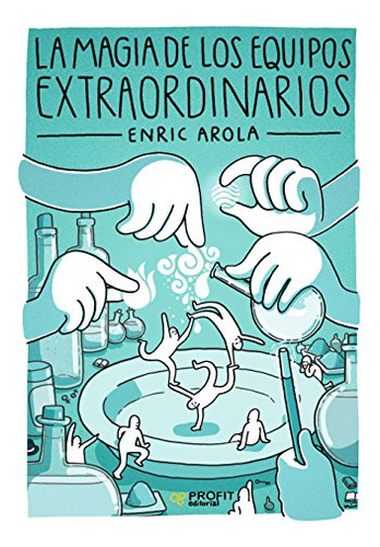 Libro Magia De Los Equipos Extraordinarios, La De Enric Arol