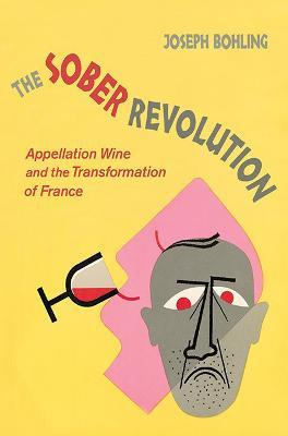 Libro The Sober Revolution : Appellation Wine And The Tra...