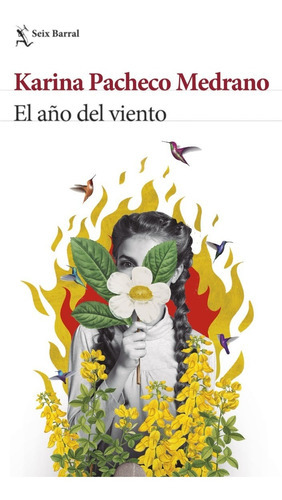 El Año Del Viento, De Karina Pacheco Medrano. Editorial Seix Barral En Español