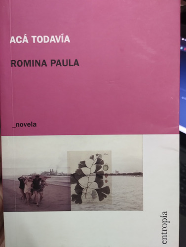 Acá Todavía Romina Paula Ed Entropia Impecable!