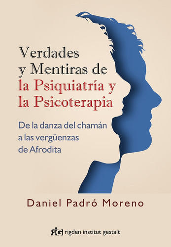 Verdades Y Mentiras De La Psiquiatria Y La Psicoterapia - Pa