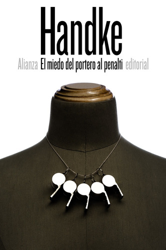 El Miedo Del Portero Al Penalti - Nva Ed., Handke, Alianza