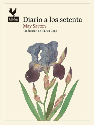 Libro: Diario A Los Setenta. Sarton, May. Gallo Nero Edicion