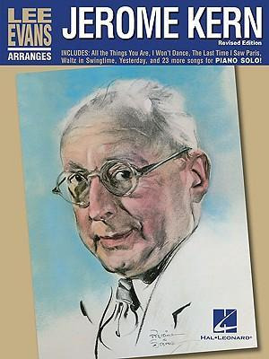 Lee Evans Arranges Jerome Kern - Revised Edition - Jerome...