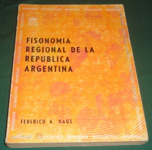 Fisonomía Regional De La República Argentina-. Daus