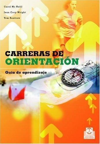 Carreras De Orientacion. Guia De Aprendizaje, de Mcneill, C.. Editorial PAIDOTRIBO en español