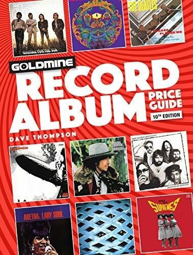 Goldmine Record Album Price Guide - Thompson, Dave, de Thompson, Dave. Editorial KRAUSE PUBLICATIONS en inglés