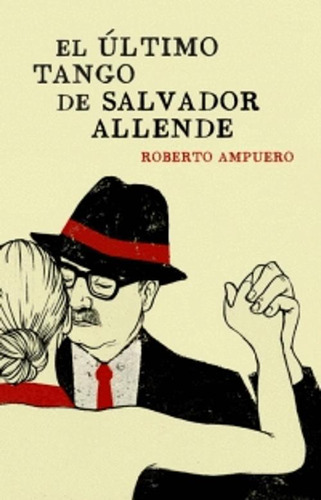 Libro El Último Tango De Salvador Allende