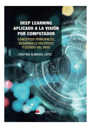 Libro: Deep Learning Aplicado A La Visión Por Computador Y