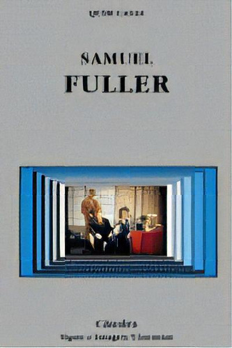 Samuel Fuller, De Casas, Quim. Editorial Ediciones Cátedra, Tapa Blanda En Español